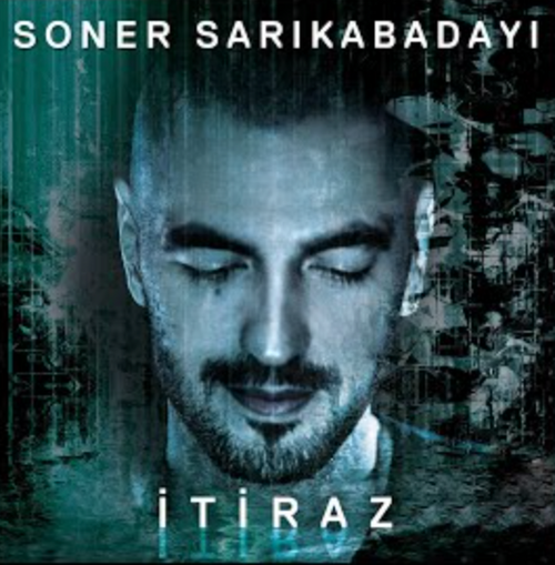 İtiraz CD Soner Sarıkabadayı
